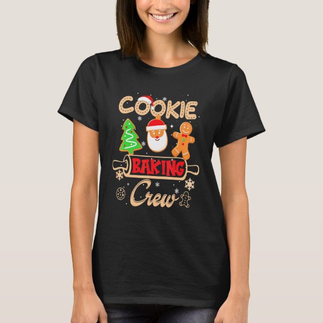 Christmas Cookie Baking Crew  Gingerbread Santa Xm T-Shirt (Front)