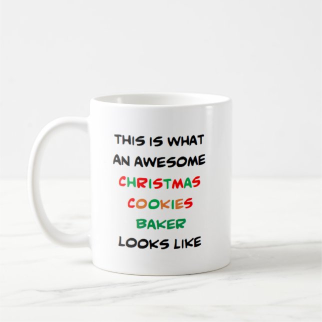 christmas cookies baker, awesome coffee mug (Left)