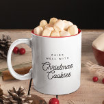 Christmas Cookies Morning Stocking Stuffer Two-Tone Coffee Mug<br><div class="desc">Funny Holiday mug reading Pairs well with CHRISTMAS COOKIES in a minimalist,  modern typography design. Cute stocking stuffer or white elephant gift for the baker or cookie lover in the family!</div>