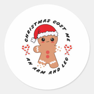Christmas Cost Me An Arm And Leg Funny Cookie King Classic Round Sticker