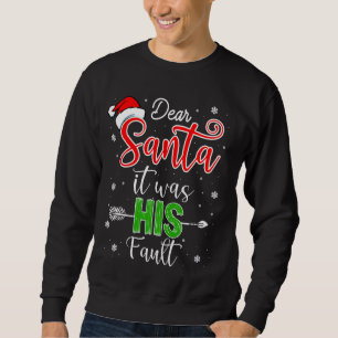 Christmas Couples Shirts Dear Santa It Was His Fau