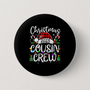 Christmas Cousin Crew 2025 Family Matching Xmas Pa 2 Inch Round Button