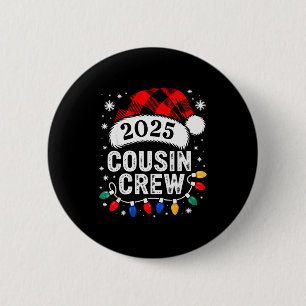 Christmas Cousin Crew 2025 Matching Xmas Family Pa 2 Inch Round Button