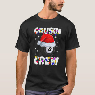 Christmas Cousin Crew 8 Ball Billiard Pajamas Fami T-Shirt