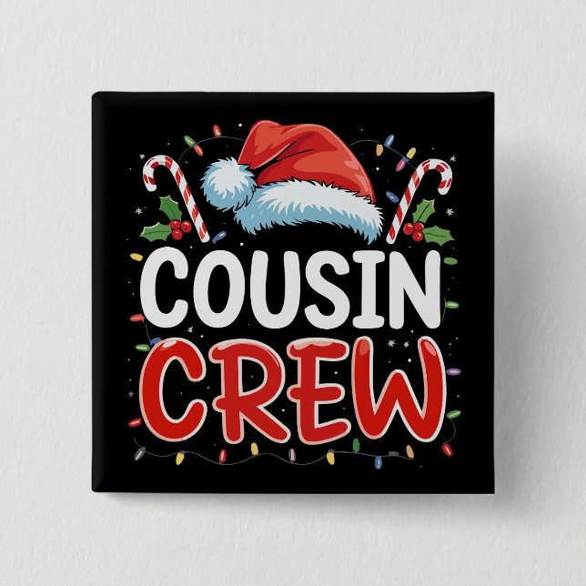 Christmas Cousin Crew Santa Hat  2 Inch Square Button (Front)