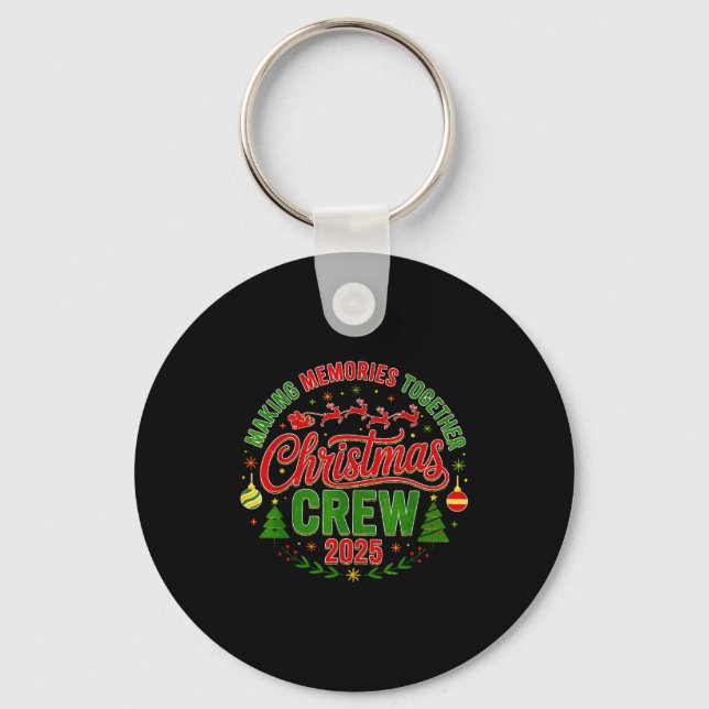 Christmas Crew 2025 Family Matching Making Memorie Keychain (Front)