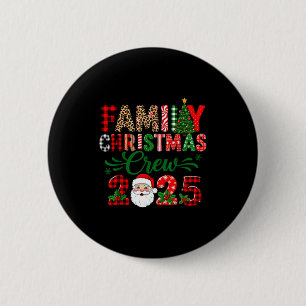 Christmas Crew 2025 Family Matching Outfit Xmas Pa 2 Inch Round Button