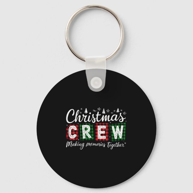 Christmas Crew 2025 Making Memories Together Famil Keychain (Front)