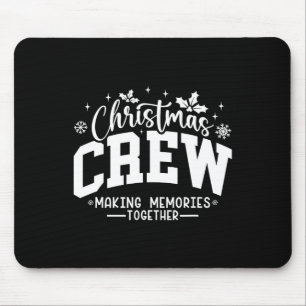 Christmas Crew Family Reunion Graphic Xmas Holiday Mouse Pad