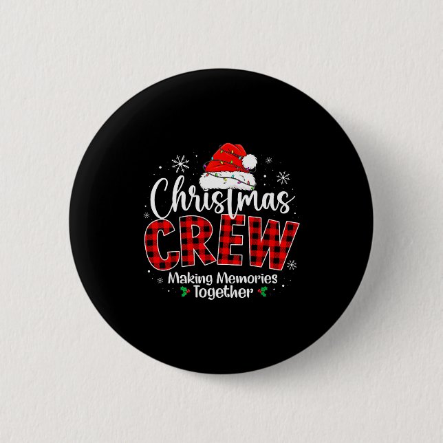 Christmas Crew Funny Making Memories Together Fami 2 Inch Round Button (Front)