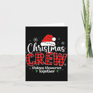 Christmas Crew Funny Making Memories Together Fami Card