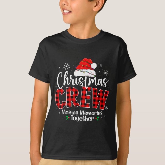 Christmas Crew Funny Making Memories Together Fami T-Shirt (Front)