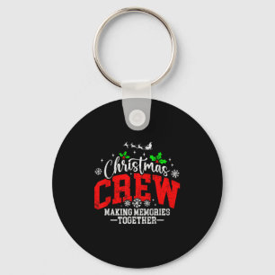 Christmas Crew Making Memories Together Matching F Keychain