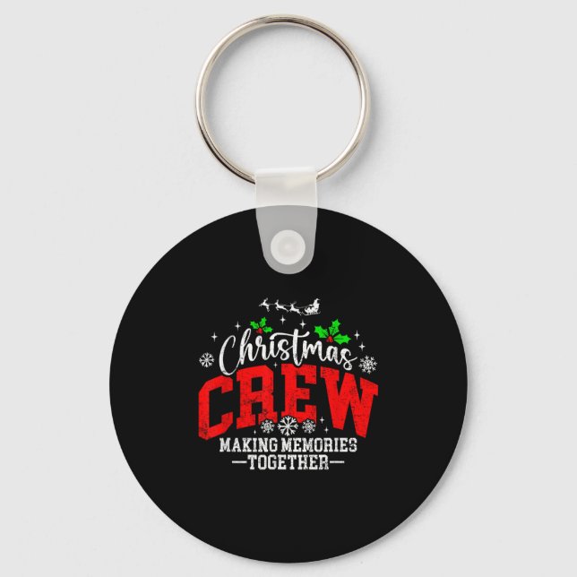 Christmas Crew Making Memories Together Matching F Keychain (Front)