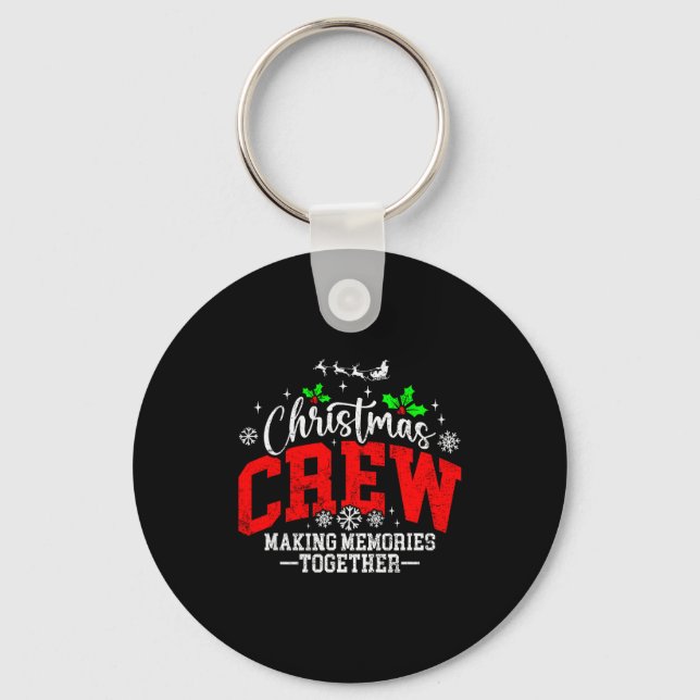 Christmas Crew Making Memories Together Matching F Keychain (Front)