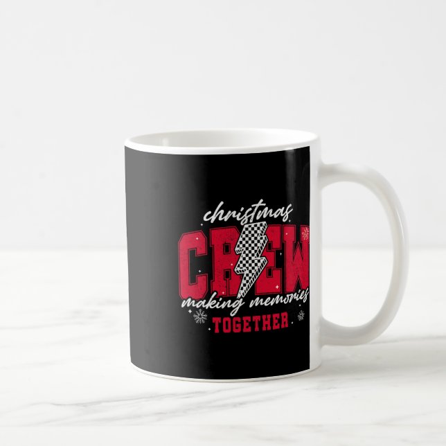 Christmas Crew Making Memories Together Snowflake  Coffee Mug (Right)