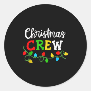 Christmas Crew Matching Family Xmas Party Men Wome Classic Round Sticker