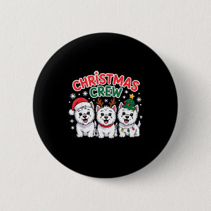 Christmas Crew Westie Christmas West Highland Whit 2 Inch Round Button