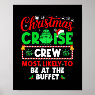 Christmas Cruise Crew Most Likely To Be At The Buf Poster