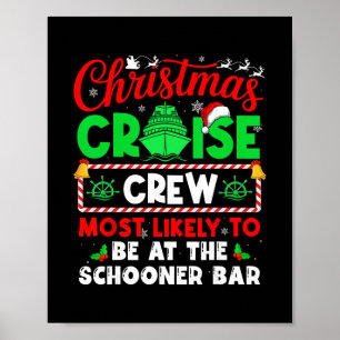 Christmas Cruise Crew Most Likely To Be At The Sch Poster