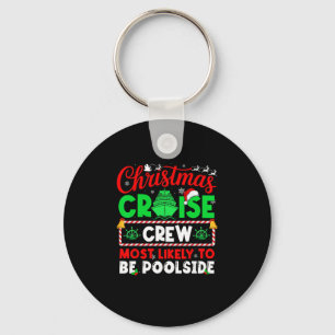 Christmas Cruise Crew Most Likely To Be Poolside Keychain