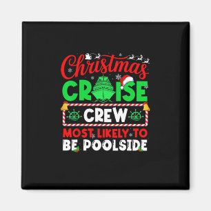 Christmas Cruise Crew Most Likely To Be Poolside Magnet