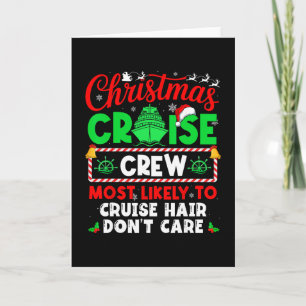 Christmas Cruise Crew Most Likely To Cruise Hair D Card