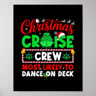 Christmas Cruise Crew Most Likely To Dance On Deck Poster