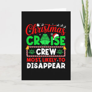 Christmas Cruise Crew Most Likely To Disappear Card