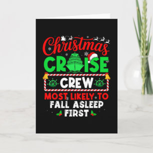 Christmas Cruise Crew Most Likely To Fall Asleep Card