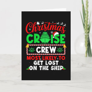 Christmas Cruise Crew Most Likely To Get Lost On T Card