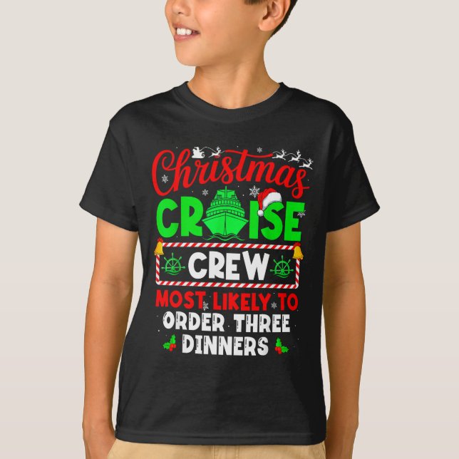 Christmas Cruise Crew Most Likely To Order Three D T-Shirt (Front)