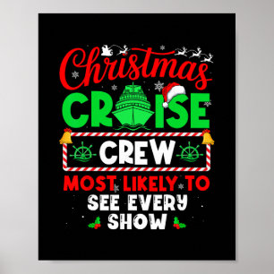 Christmas Cruise Crew Most Likely To See Every Sho Poster