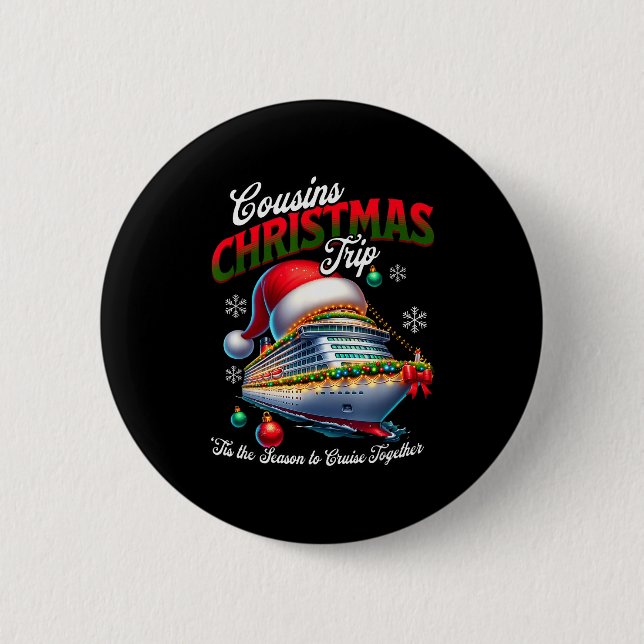 Christmas Cruise Ship Matching Cousins Trip Holida 2 Inch Round Button (Front)