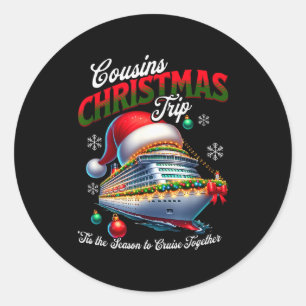 Christmas Cruise Ship Matching Cousins Trip Holida Classic Round Sticker