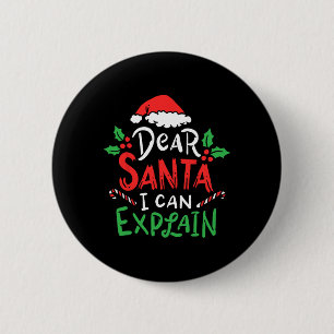 Christmas Dear Santa I Can Explain Funny Santa Cla 2 Inch Round Button