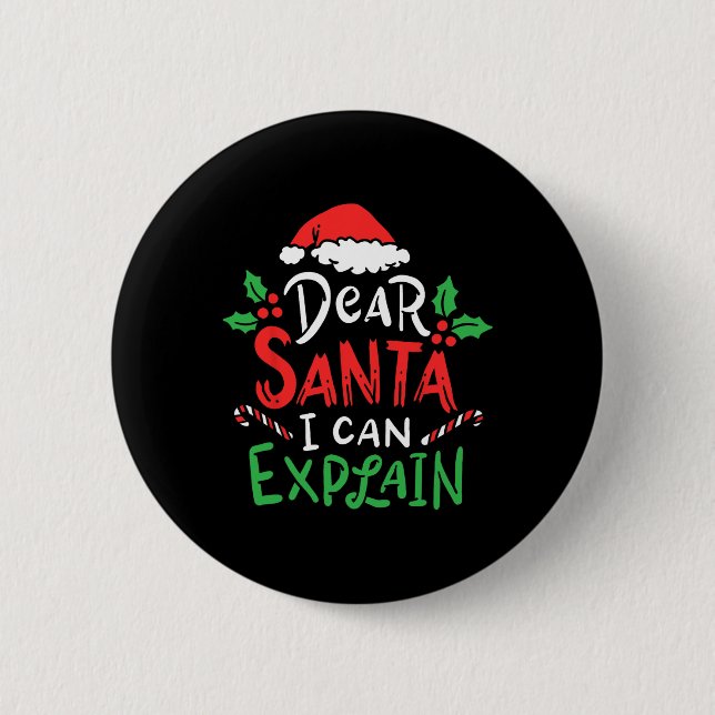 Christmas Dear Santa I Can Explain Funny Santa Cla 2 Inch Round Button (Front)