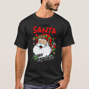 Christmas Dear Santa I Can Explain Santa Claus Jok T-Shirt