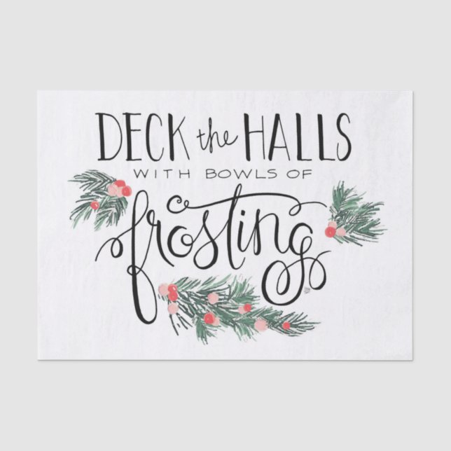 Christmas Deck The Halls With Bowls of Frosting  Tissue Paper (Front)