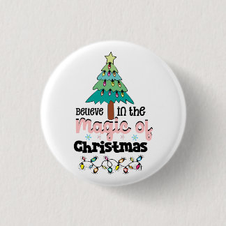 Christmas Decor Believe In The Magic Of Christmas 1 Inch Round Button