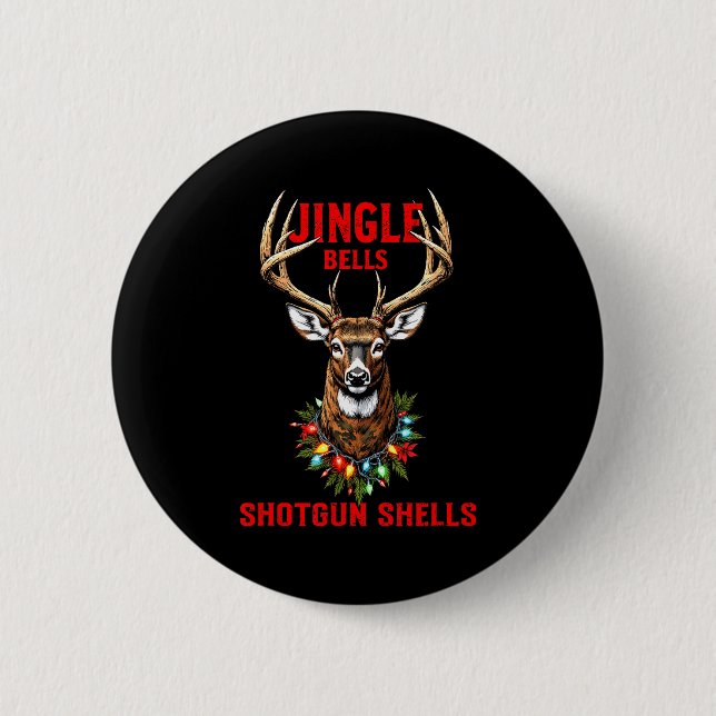 Christmas Deer Hunting Dashing Through Snow Jingle 2 Inch Round Button (Front)