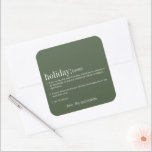 Christmas Definition Holiday Square Sticker<br><div class="desc">Personalize the custom text above. The background colours used in this collection can be customized as well. You can find additional coordinating items in our Definition of The Holidays Collection.</div>