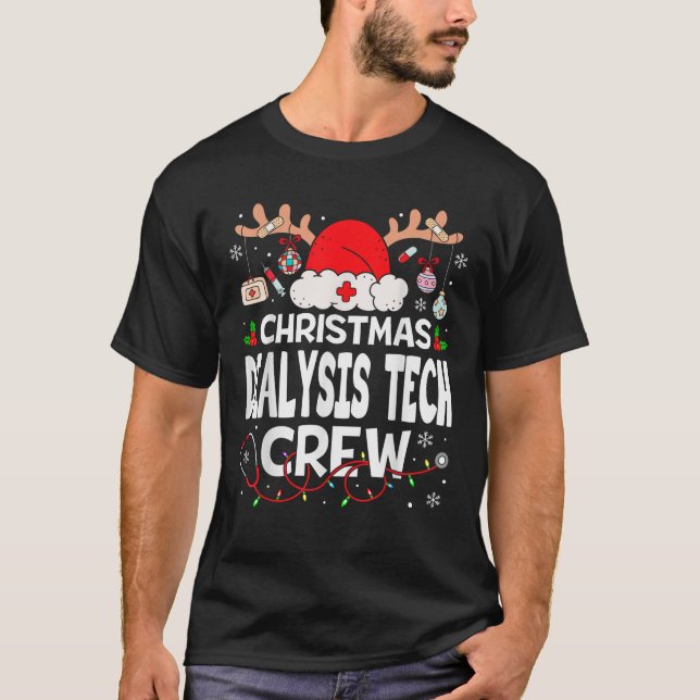Christmas Dialysis Tech Crew Reindeer Santa Dialys T-Shirt (Front)