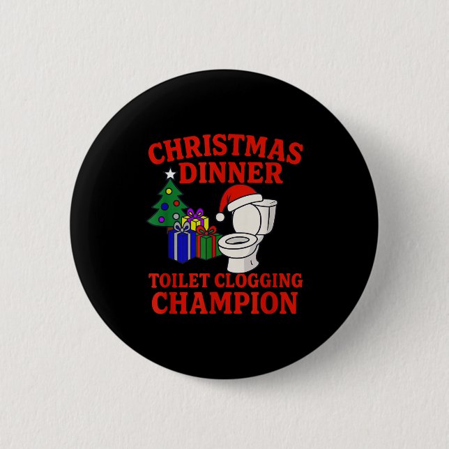 Christmas Dinner Toilet Clogging Chamon _ Funny Ch 2 Inch Round Button (Front)