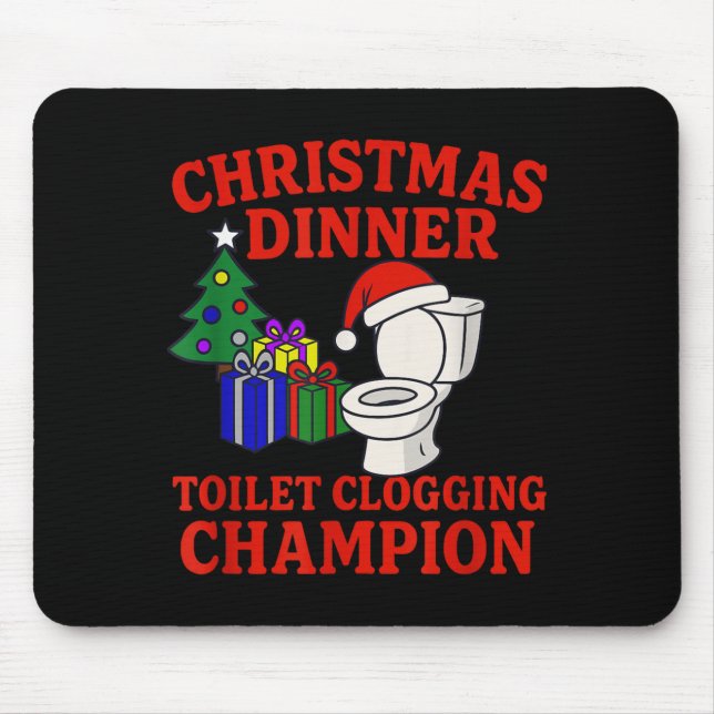 Christmas Dinner Toilet Clogging Chamon _ Funny Ch Mouse Pad (Front)
