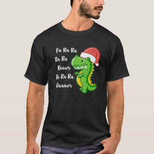 Christmas Dinosaur Fa Ra Ra Rawr Funny Rex Xmas T-Shirt