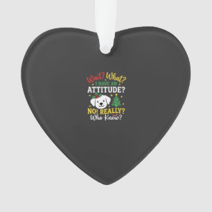 Christmas Dog Attitude Holiday Humour Ornament