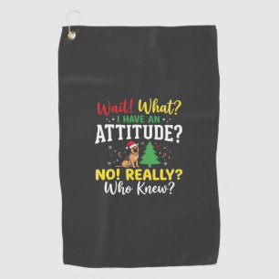 Christmas Dog Attitude Humour Golf Towel