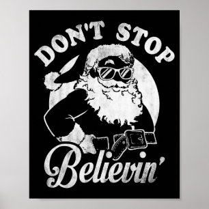 Christmas Don't Stop Believin' Santa Outline  Poster