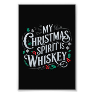 Christmas Drinking Whiskey Lovers Drinker Saying  Photo Print